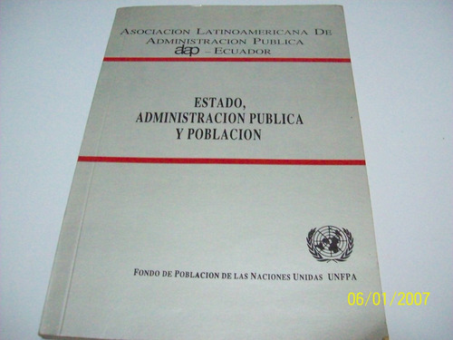 Libro:estado,administracion Publica Y Poblacion-alap