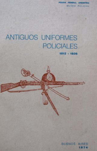 Policia Argentina Antiguos Uniformes Policiales 1812-1936 Cd