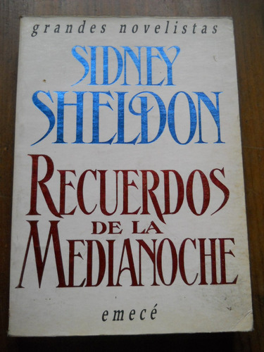 Sidney Sheldon, Recuerdo De La Medianoche. Emece.