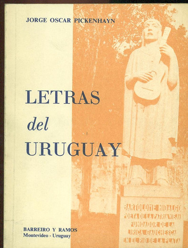 Letras Del Uruguay - Pickenhayn, Jorge Oscar