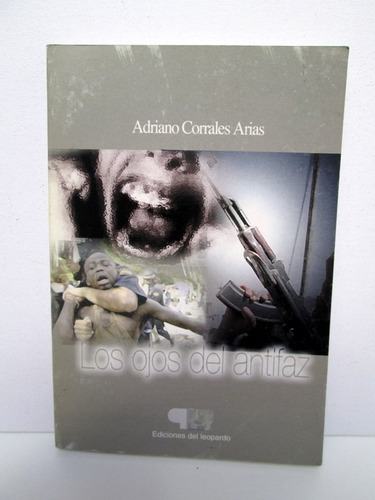 Los Ojos De Antifaz Adriano Corrales Arias Costa Rica Boedo