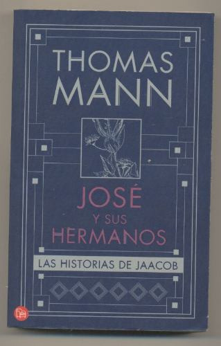 José Y Sus Hermanos - Thomas Mann