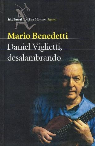 Daniel Viglietti, Desalambrando - Mario Benedetti