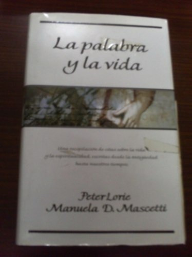 La Palabra Y La Vida  Peter Lorie. Manuela D. Mascetti