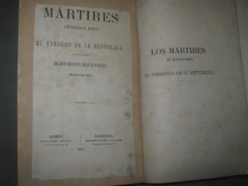 Martires De Buenos Aires Por Manuel M. Nieves,bs.as. 1857