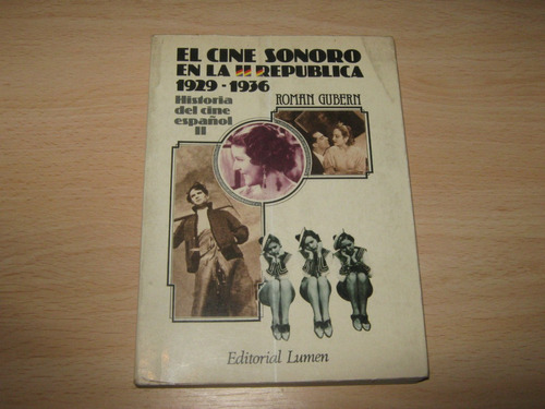 El Cine Sonoro En La Ii República (1929-1936) Roman Gubern