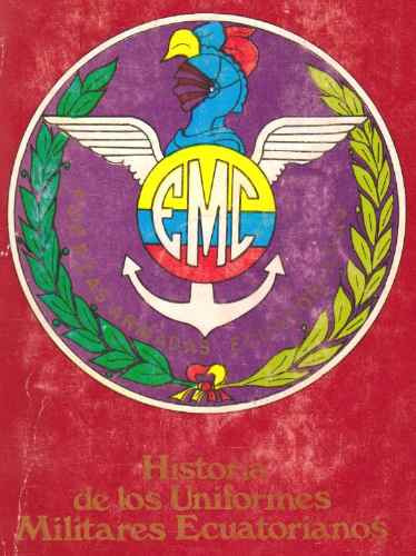 Historia De Los Uniformes Militares Ecuatorianos