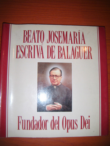 *beato Josemaria Escriva De Balaguer - Fundador Del Opus Dei