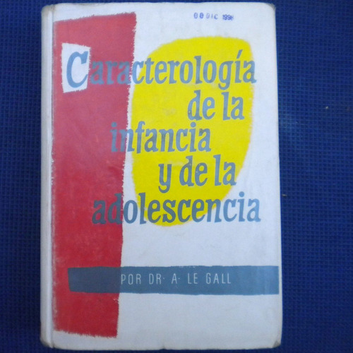 Caracterologia De La Infancia Y De La Adolescencia, Por Dr.
