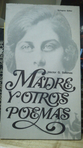 Madre Y Otros Poemas Hector G Solanas