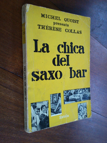 Thérèse Collas La Chica Del Saxo Bar. Michel Quoist