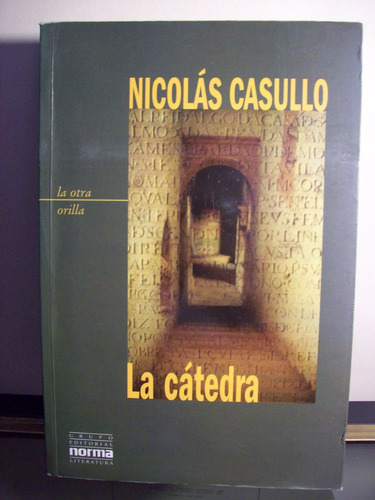 Adp La Catedra Nicolas Casullo / Ed Norma 2000 Bs. As.