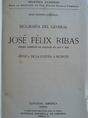 Biografía Del Gral. José Félix Ribas. Juan Vicente González