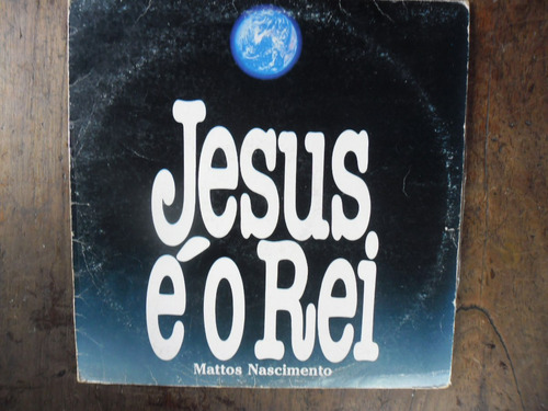 Lp Mattos Nascimento - Jesus É O Rei  Usado Com Garantia