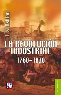 La Revolución Industrial, Ashton, Ed. Fce