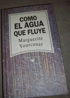 Como Agua Que Fluye De Marguerite Yourcenar