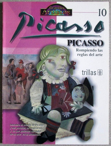 Picasso. Rompiendo Las Reglas Del Arte / Trillas