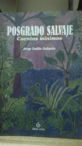 Posgrado Salvaje Jorge Emilio Gallardo