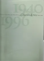 Comprar Bcv Colección De Arte 1940 - 1996 (casi Nuevo) 