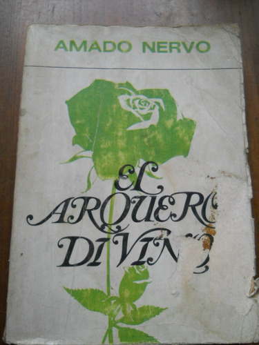 Amado Nervo. El Arquero Divino. 1969.-