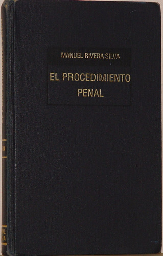 El Procedimiento Penal  - Manuel Rivera Silva  -29a. Ed.
