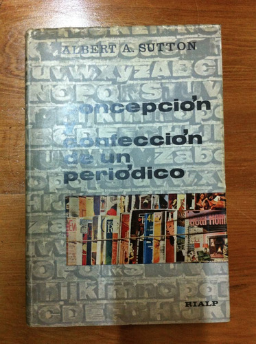 Concepción Y Confección De Un Periodico - Alberta A. Sutton