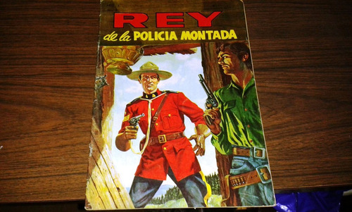 Comics De Rey De La Policia Montada #7, Edit.lord