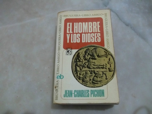 El Hombre Y Los Dioses, Por Jean-charles Pichon. 1970
