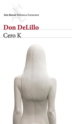 Don Delillo Cero K Editorial Seix Barral