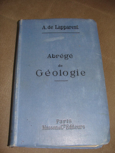 Libro Antiguo 1911, Resumen De Geologia , Abrege De Geologie