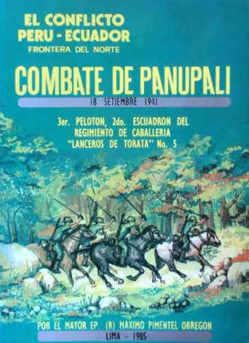 Guerra Ecuador Peru El Combate De Panupali 18 Setiembre 1941