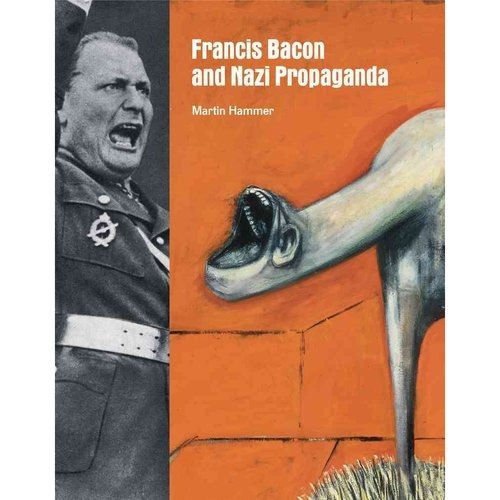 Francis Bacon Y La Propaganda Nazi