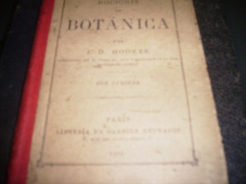 Botanica-nociones Por Jd Hooker 1895  Paris