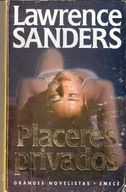 Placeres Privados- Lawrence Sanders-novela