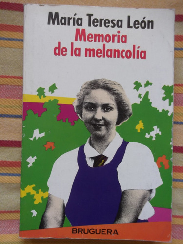 Memoria De La Melancolía María Teresa León