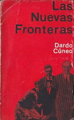 Dardo Cuneo - Las Nuevas Fronteras (g)