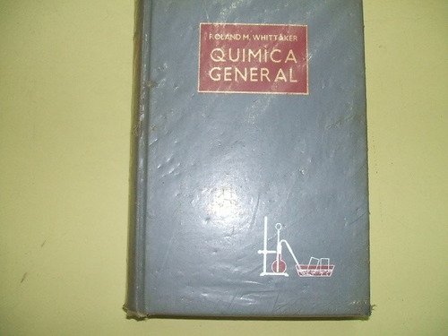 Quimica General - Roland M. Whittaker