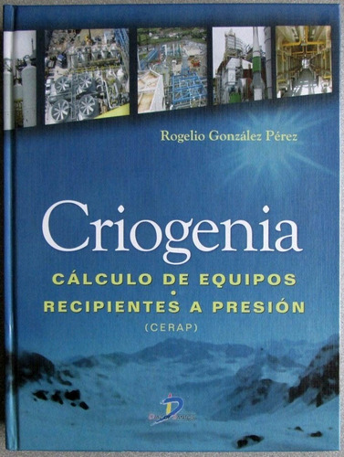 Criogenia. Cálculo Equipos Recipientes A Presión/ Diaz De Sa