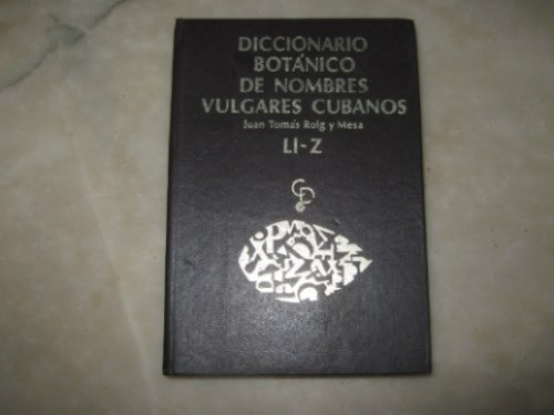 Diccionario Botánico De Nombres Vulgares Cubanos, Tomo 2