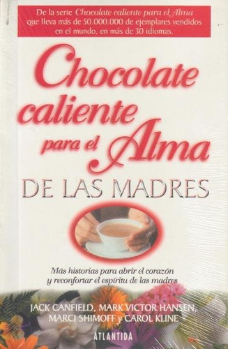 Chocolate Caliente Para El Alma De Las Madres