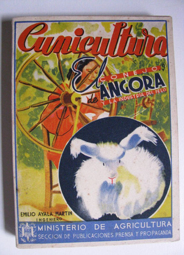 Cunicultura Conejo De Angora  Emilio Ayala Martin Año 1945