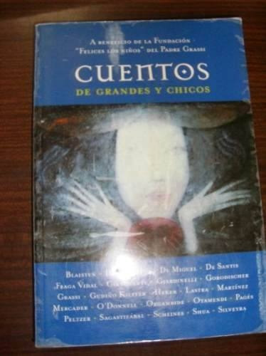 * Cuentos De Grandes Y Chicos   Autores Varios ( Argentinos)