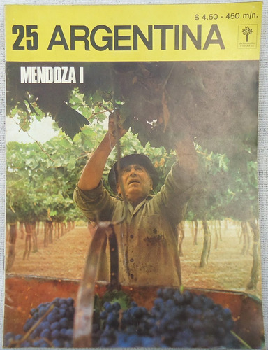 Enciclopedia Argentina - Fascilo 25 - Mendoza 1 - Abril 1972