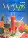 Superjugos-para Tu Salud Bebidas Sanas  Dietas Frutas Y Verd