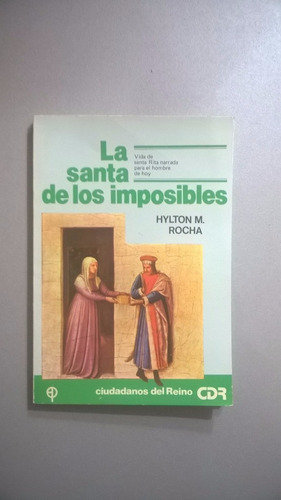 La Santa De Los Imposibles. Santa Rita - Rocha
