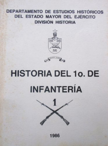 Historia Del 1o. De Infanteria Estado Mayor Del Ejercito