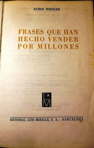 Frases Que Han Hecho Vender Por Millones Elmer Wheeler