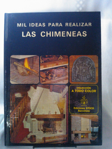 Mil Ideas Par Realizar Las Chimeneas. Claude Benoit - Stock