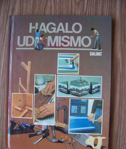 Hágalo Usted Mismo Tomo 6-ilus-p.dura-encic.salvat Bricolaje