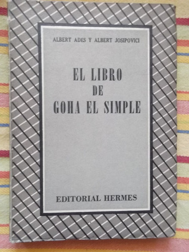 El Libro De Goha El Simple Albert Ades Y A. Josipovici 1948